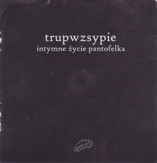 Trupwzsypie Intymne Życie Pantofelka