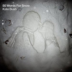 KATE BUSH 50 WORDS FOR SNOW
