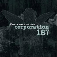 CORPORATION 187 Newcomers Of Sin