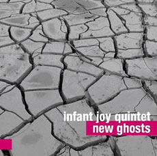 Infant Joy Quintet  New Ghosts