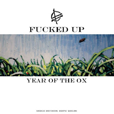 FUCKED UP Year of the Ox / Solomon’s Song