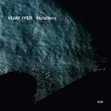 Vijay Iyer Mutations
