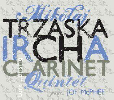 Mikołaj Trzaska Ircha Clarinet Quintet with Joe McPhee  Lark Uprising