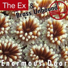 The Ex & Brass Unbound Enormous Door