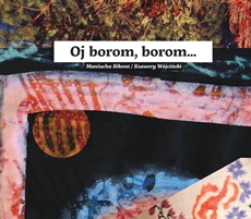 Maniucha Bikont / Ksawery Wójciński Oj borom, borom