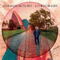 Lee Ranaldo & The Dust  Last Night on Earth