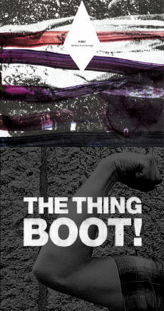 Fire! / The Thing Without Noticing / Boot!